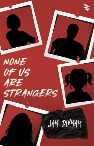 None of Us Are Strangers by Jay Divyam