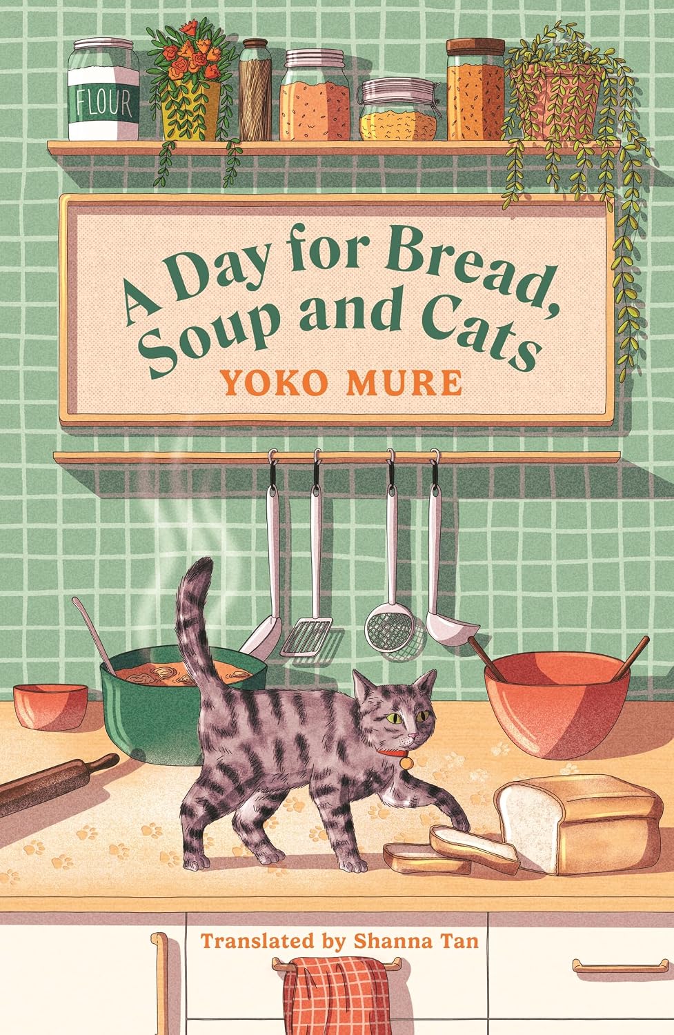 A Day for Bread, Soup and Cats by Yoko Mure