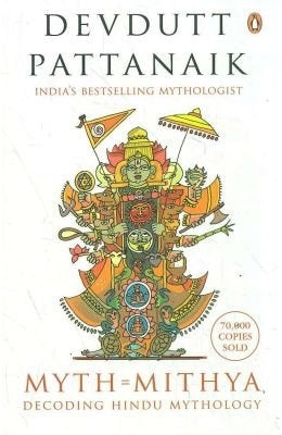 Myth = Mithya: Decoding Hindu Mythology