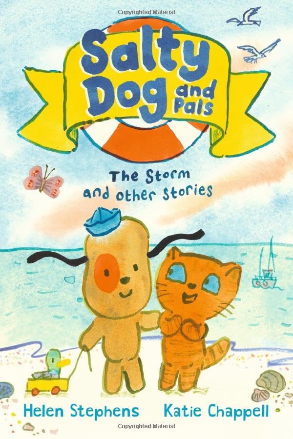 Salty Dog and Pals: The Storm & Other Stories by Stephens Katie