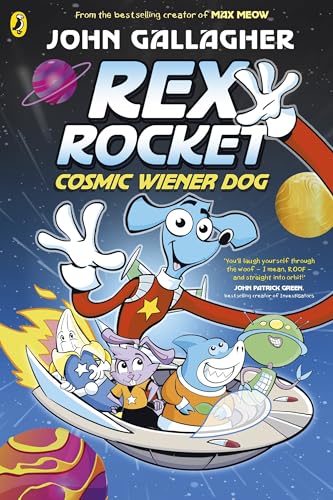 Rex Rocket: Cosmic Wiener Dog by John Gallagher