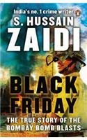 Black Friday: The True Story Of The Bombay Bomb Blasts by S Hussain Zaidi