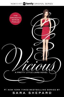 Pretty Little Liars #16: Vicious: The Explosive #1 New York Times Bestselling YA Thriller Finale