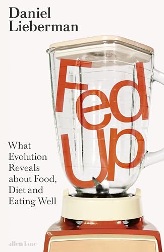 Fed Up by Daniel Lieberman