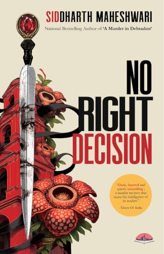 No Right Decision by Siddharth Maheshwari