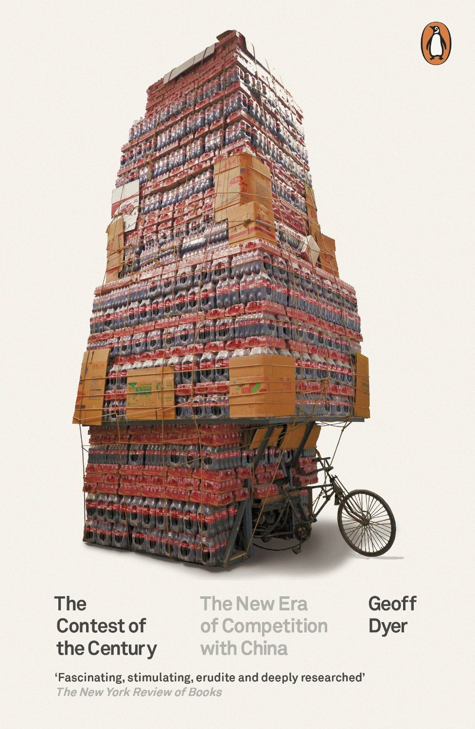 The Contest of the Century: The New Era of Competition with China--and How America Can Win by Geoff Dyer