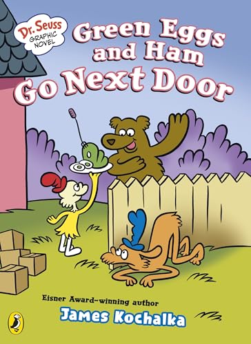 Dr. Seuss Graphic Novel: Green Eggs and Ham Go Next Door by James Kochalka