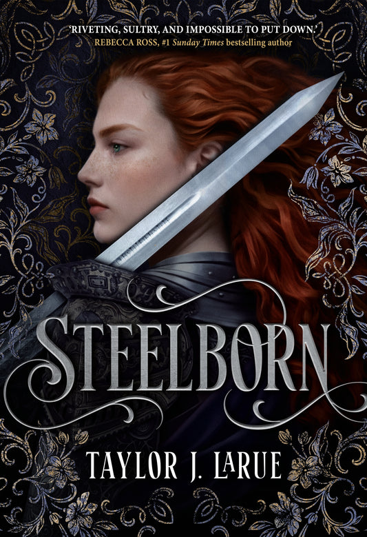 Steelborn by Taylor J. Larue