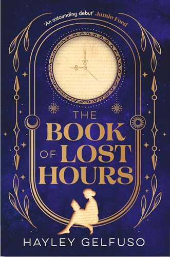The Book of Lost Hours by Hayley Gelfuso