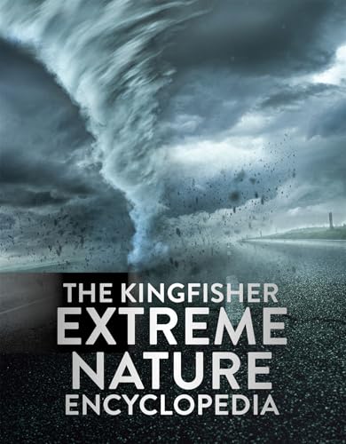 The Kingfisher Extreme Nature Encyclopedia by Kingfisher