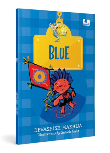 Hook Book: Blue: Story Of A Boy And A Kite Festival by Devashish Makhija