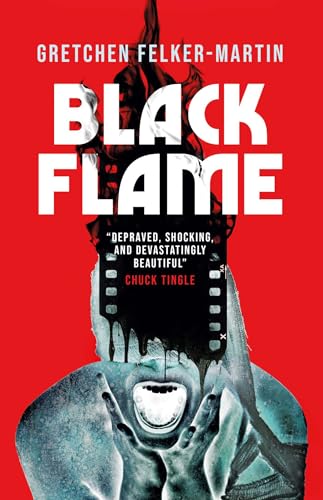 Black Flame by Gretchen Felker-Martin