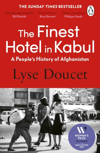 The Finest Hotel in Kabul by Lyse Doucet