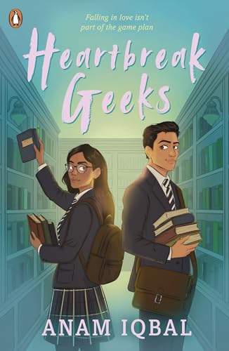 Heartbreak Geeks by Anam Iqbal