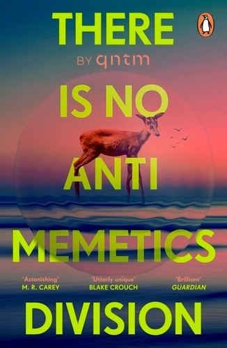 There Is No Antimemetics Division by Qntm,
