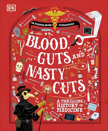 Blood, Guts, and Nasty Cuts by Alanna Skuse