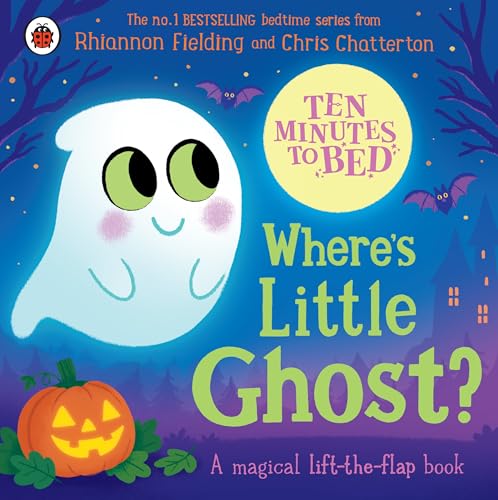 Ten Minutes to Bed: Where's Little Ghost? by Rhiannon Fielding