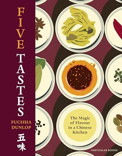 Five Tastes by Fuchsia Dunlop