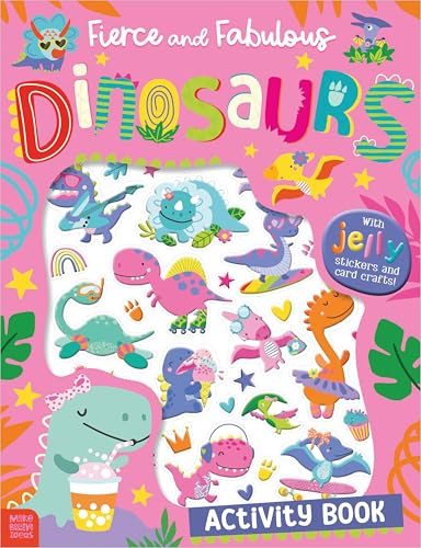 Fierce and Fabulous Dinosaurs Activity Book by Amber Oliver