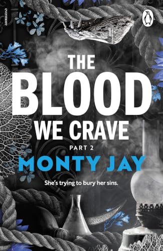 The Blood We Crave Part Two by Monty Jay