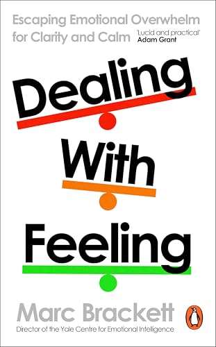 Dealing with Feeling by Marc Brackett