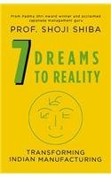 7 Dreams to Reality: Transforming Indian Manufacturing by Professor Shoji Shiba