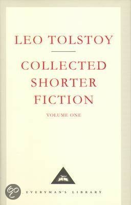 Collected Shorter Fiction by Leo Tolstoy