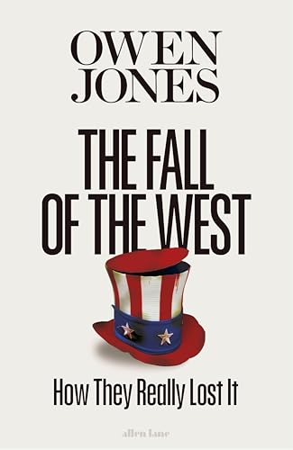 The Fall of the West by Owen Jones