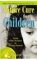 Nature Cure for Children by Dr. H.K.Bakhru