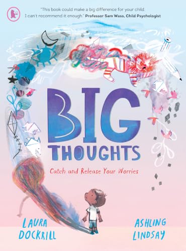 Big Thoughts: Catch and Release Your Worries by Dockril, Laura