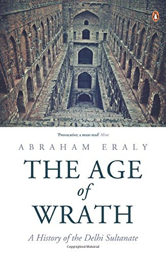 Age Of Wrath: A History Of The Delhi Sultanate