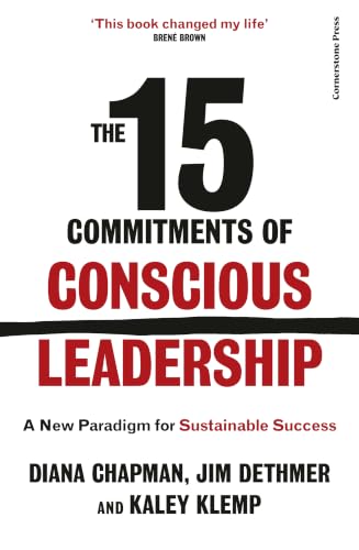 The 15 Commitments of Conscious Leadership by Diana,dethmer, Jim,klemp, Kaley Chapman