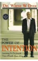The Power of Intention by Dyer, Dr. Wayne W. (2005) Paperback by Dyer