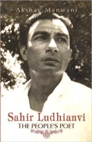 Sahir Ludhianvi -The People's Poet