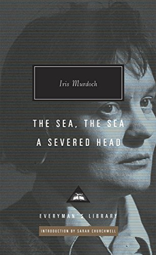 The Sea, The Sea & A Severed Head by Iris Murdoch