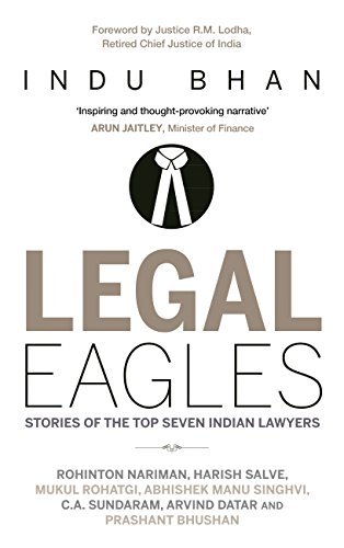 Legal Eagles: The Story of the Top Seven Indian Lawyers