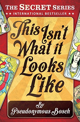 This isn't What it Looks Like (The "Secret" Series) [Paperback] [Jan 01, 2014] Bosch, Pseudonymous