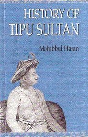 History of Tipu Sultan by Hasan Mohibbul Mohibbul Hasan