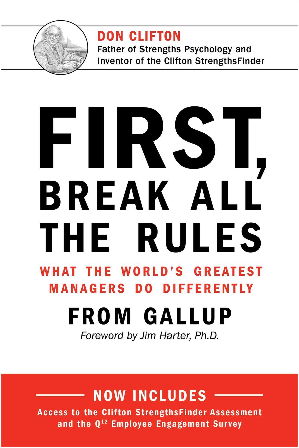 First, Break All the Rules: What the World's Greatest Managers Do Differently by James K. Harter