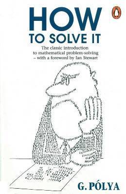 How to Solve It : A New Aspect of Mathematical Method