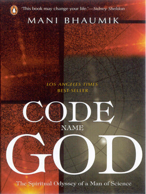 Code Name God : The Spiritual Odyssey of a Man of Science