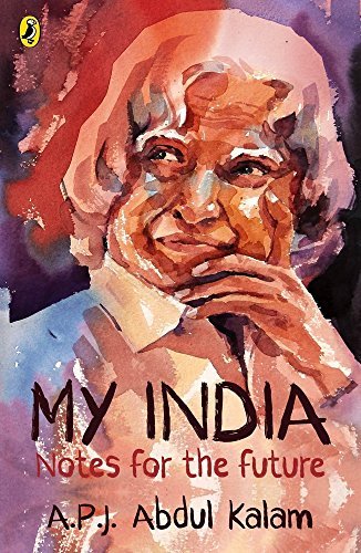 My India: Notes For The Future [Paperback] [Jan 01, 2016] A P J ABDUL KALAM