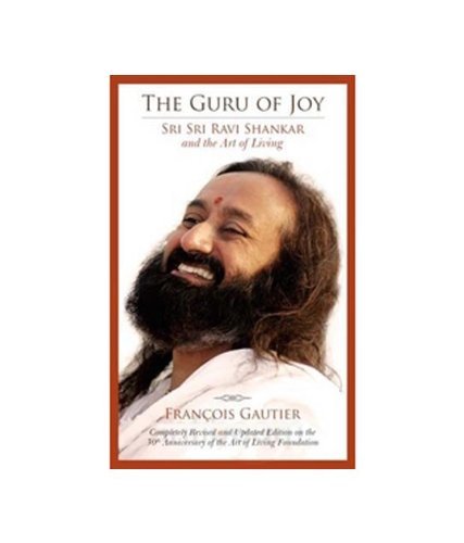 THE GURU OF JOY: Sri Sri Ravi Shankar & the Art of Living