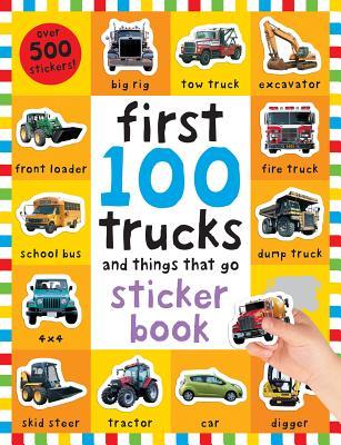 First 100 Trucks and Things That Go: Sticker book