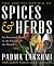 The Encyclopedia of Spices and Herbs: An Essential Guide to the Flavors of the World by Padma Lakshmi