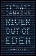 River Out of Eden: A Darwinian View of Life by Richard Dawkins