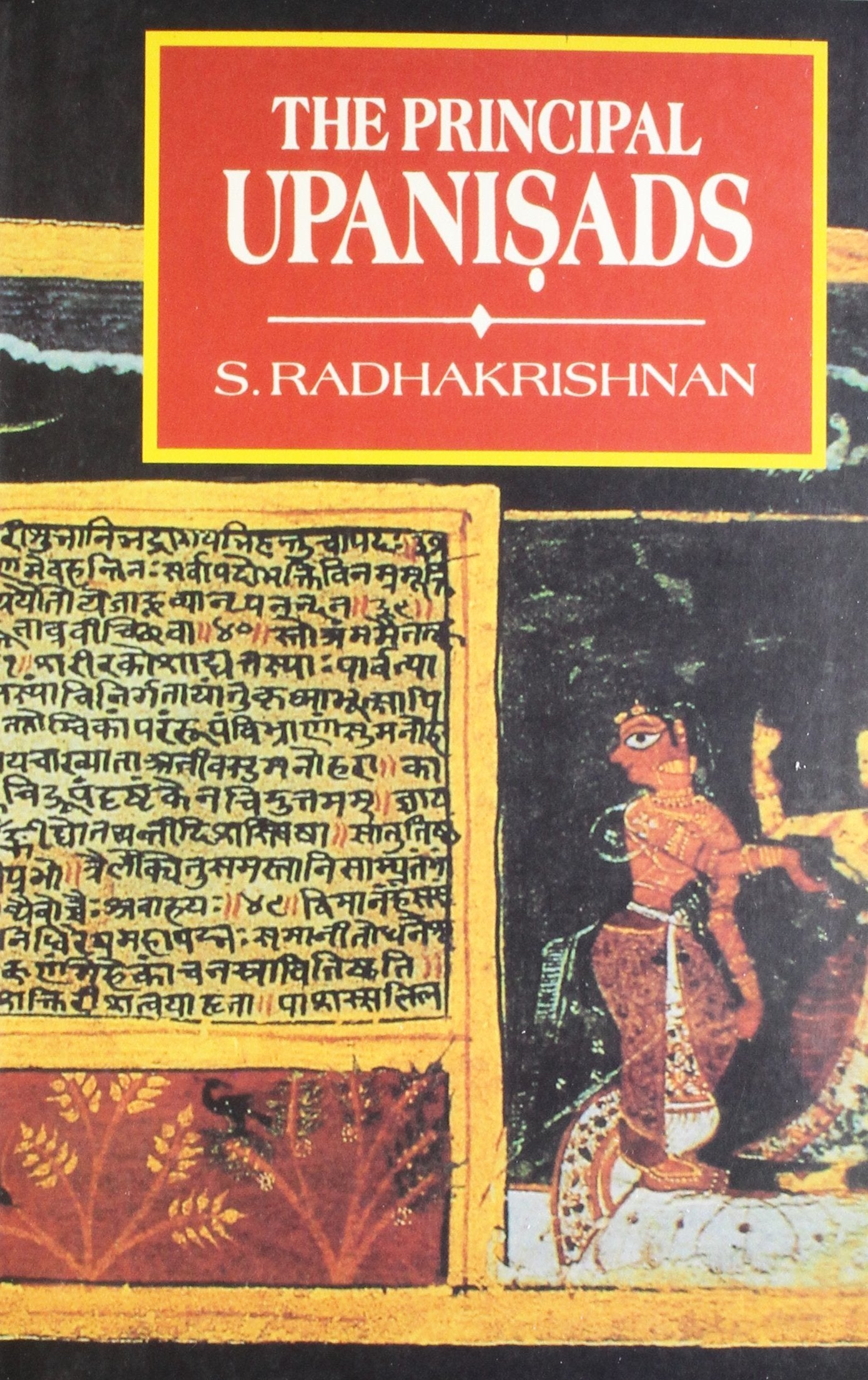 The Principal Upanishads: Edited with Introduction, Text, Translation and Notes