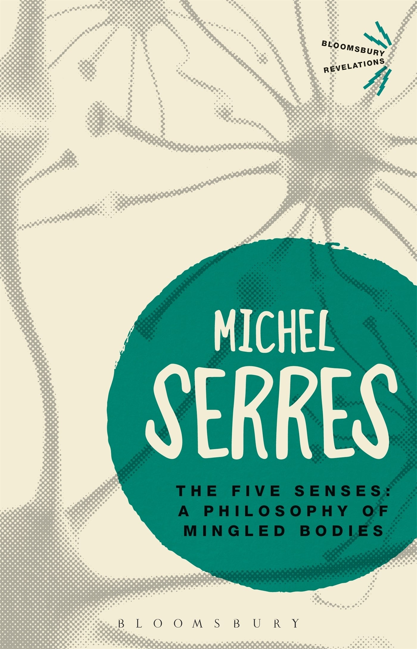 The Five Senses: A Philosophy of Mingled Bodies by Michel Serres
