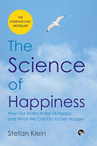 THE SCIENCE OF HAPPINESS: HOW OUR BRAINS MAKE US HAPPY [Paperback] [Jan 01, 2016] STEFAN KLEIN