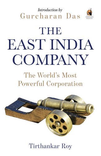 East India Company: The World's Most Powerful Corporation